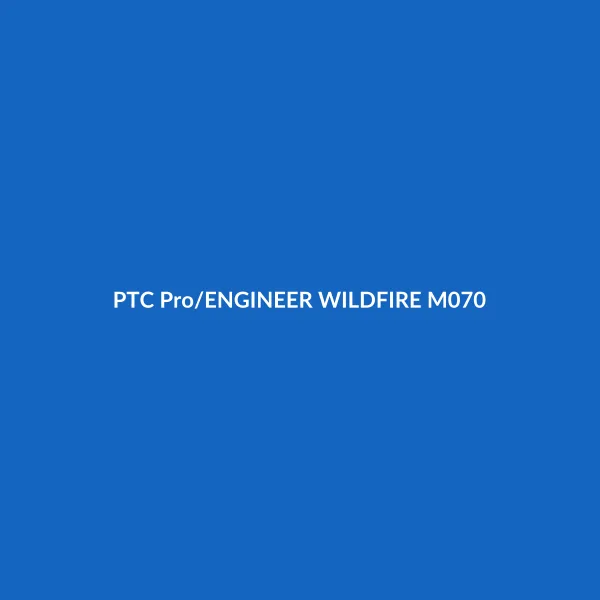 PTC Pro/ENGINEER WILDFIRE M070
