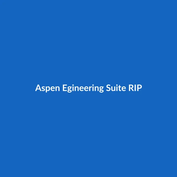 Aspen Egineering Suite RIP