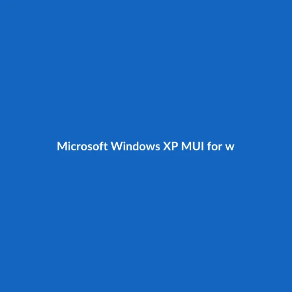 Microsoft Windows XP MUI for wXp/wXPsp1/wXPsp2/wXPsp3