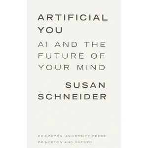 Princeton University Press – Artificial You 2019