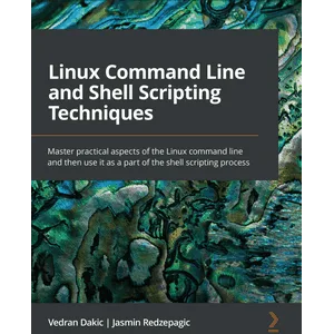 Packt – Linux Command Line and Shell Scripting Techniques 2022