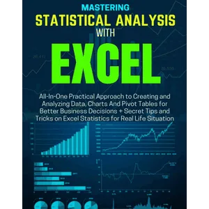 MASTERING STATISTICAL ANALYSIS WITH EXCEL 2022