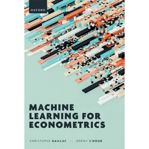 Oxford – Machine Learning for Econometrics 2025