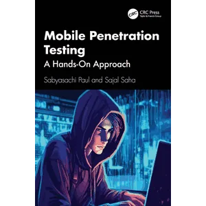CRC Press – Mobile Penetration Testing: A Hands-On Approach 2026
