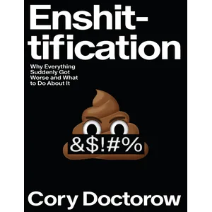 MCD – Enshittification: Why Everything Suddenly Got Worse and What to Do About It 2025