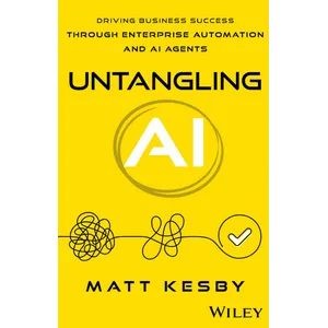 Wiley – Untangling AI: Driving Business Success Through Enterprise Automation and AI Agents 2026