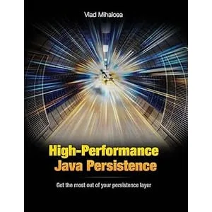 VLAD MIHALCEA – High-Performance Java Persistence (2020 Update) 2020-6