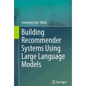 Springer – Building Recommender Systems Using Large Language Models 2025