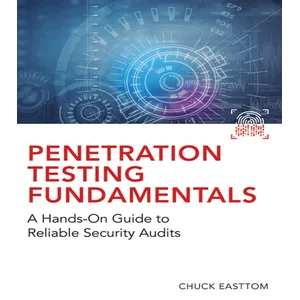 Pearson – Penetration Testing Fundamentals: A Hands-On Guide to Reliable Security Audits 2018