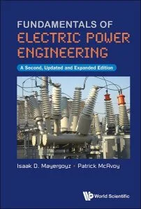 World Scientific – Fundamentals of Electric Power Engineering 2025