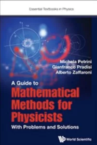 World Scientific – A Guide to Mathematical Methods for Physicists 2018