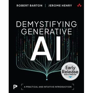 Addison Wesley Professional – Demystifying Generative AI: A Practical and Intuitive Introduction 2026