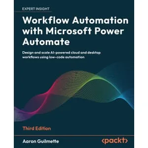 Packtpub – Workflow Automation with Microsoft Power Automate 2025