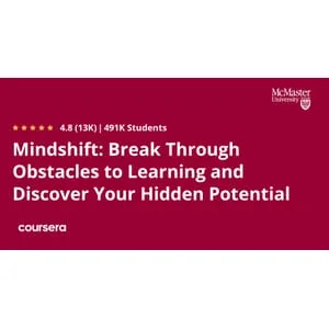 Coursera – Mindshift: Break Through Obstacles to Learning and Discover Your Hidden Potential 2025-9