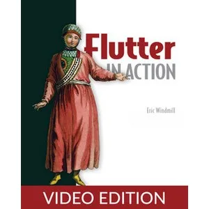 Oreilly – Flutter in Action, Video Edition 2020-1