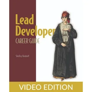 Oreilly – Lead Developer Career Guide, Video Edition 2024-12