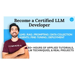 Towards AI – From Beginner to Advanced LLM Developer 2025-4